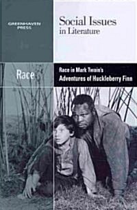 Race in Mark Twains Adventures of Huckleberry Finn (Paperback)