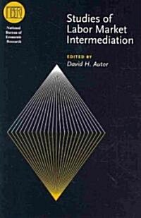 Studies of Labor Market Intermediation (Hardcover, New)