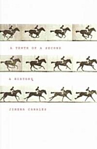 A Tenth of a Second: A History (Hardcover)