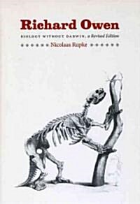 Richard Owen: Biology Without Darwin (Paperback, Revised)