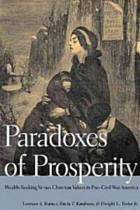 Paradoxes of Prosperity: Wealth Seeking in Pre-Civil War America (Hardcover)