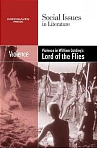 Violence in William Goldings Lord of the Flies (Paperback)