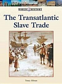 The Transatlantic Slave Trade (Library)