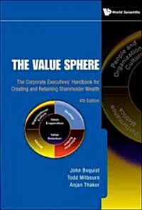 Value Sphere, The: The Corporate Executives Handbook for Creating and Retaining Shareholder Wealth (4th Edition) (Hardcover, 4)