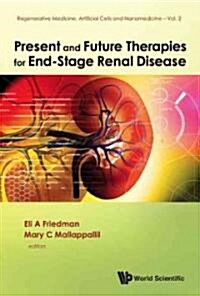 Present and Future Therapies for End-Stage Renal Disease (Hardcover)