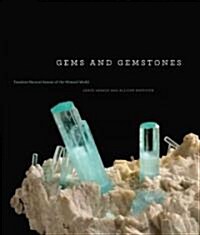 Gems and Gemstones: Timeless Natural Beauty of the Mineral World (Hardcover)