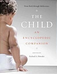 The Child: An Encyclopedic Companion (Hardcover)