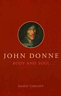 John Donne, Body and Soul (Paperback)