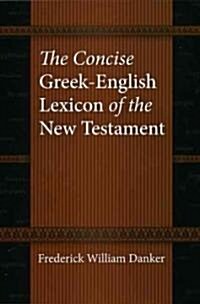 The Concise Greek-English Lexicon of the New Testament (Hardcover)