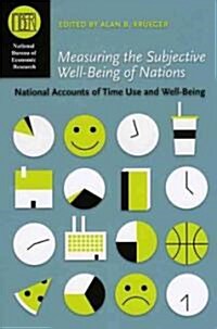 Measuring the Subjective Well-Being of Nations: National Accounts of Time Use and Well-Being (Hardcover)