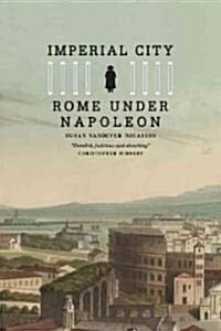 Imperial City: Rome Under Napoleon (Paperback)