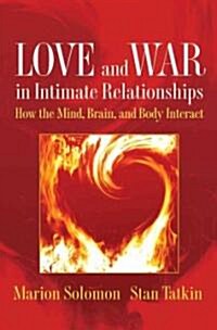Love and War in Intimate Relationships: Connection, Disconnection, and Mutual Regulation in Couple Therapy (Hardcover, New)