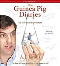 The Guinea Pig Diaries: My Life as an Experiment (Audio CD)