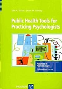 Public Health Tools for Practicing Psychologists (Paperback)