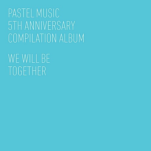 [중고] We Will Be Together: 파스텔뮤직 5주년 기념앨범 [5CD 리패키지 뉴에디션]