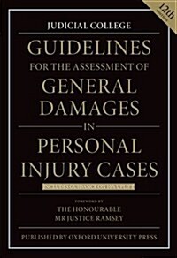 Guidelines for the Assessment of General Damages in Personal Injury Cases (Paperback, 12 Rev ed)
