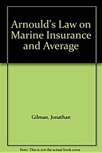 Arnould : Law of Marine Insurance and Average (Hardcover, 18 Rev ed)