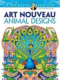 Creative Haven Art Nouveau Animal Designs Coloring Book (Paperback)