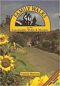 Family Walks in the Lincolnshire Wolds and Marshes (Paperback)