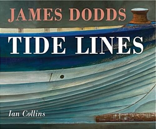 James Dodds Tide Lines (Hardcover)