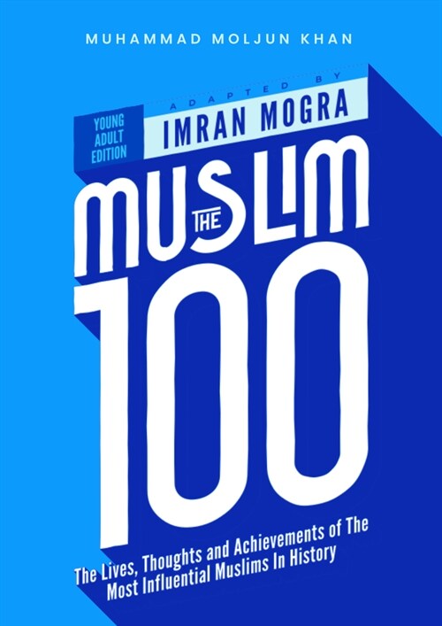 The Muslim 100 YA Edition Box Set: The Lives, Thoughts and Achievements of the Most Influential Muslims in History (Paperback)