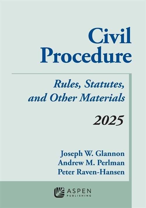 Civil Procedure: Rules Statutes And Other Materials 2025 Supplement (Paperback)