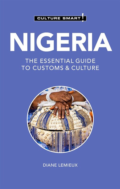 Nigeria - Culture Smart!: The Essential Guide to Customs & Culture (Paperback, 2)
