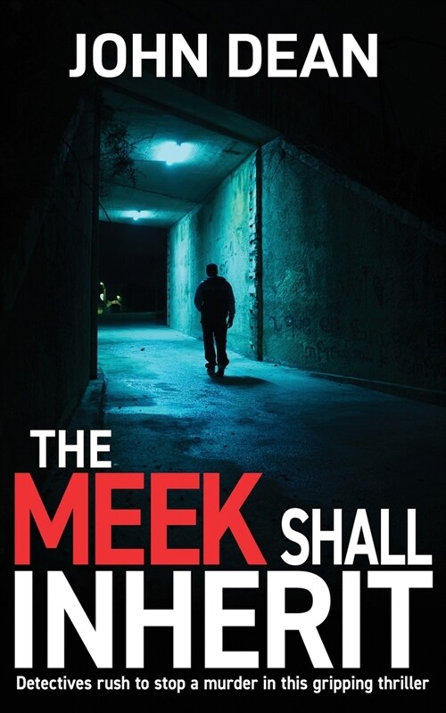 The Meek Shall Inherit: Detectives rush to stop a murder in this gripping thriller (Paperback)