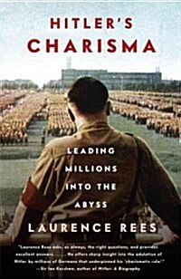 Hitlers Charisma: Leading Millions Into the Abyss (Paperback)