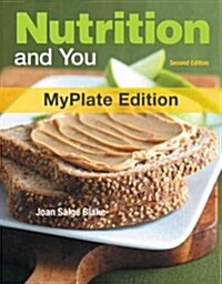 Nutrition and You, Myplate Edition, with Mydietanalysis with Masteringnutrition with Etext -- Access Card Package (Paperback, 2)