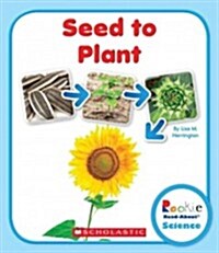 Seed to Plant (Rookie Read-About Science: Life Cycles) (Paperback)