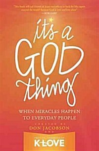 Its a God Thing: When Miracles Happen to Everyday People (Paperback)