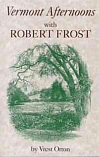 Vermont Afternoons With Robert Frost (Paperback)