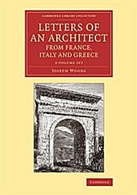 Letters of an Architect from France, Italy and Greece 2 Volume Set (Package)