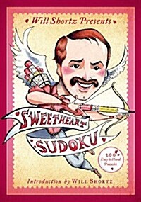 Will Shortz Presents Sweetheart Sudoku: 200 Easy to Hard Puzzles (Paperback)