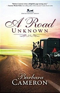 A Road Unknown: Amish Roads Series - Book 1 (Paperback)