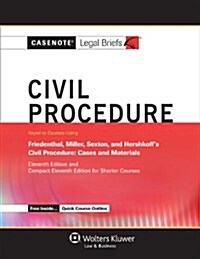 Casenote Legal Briefs for Civil Procedure, Keyed to Friedenthal, Miller, Sexton, and Hershkoff (Paperback, 11)