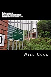Schwarzbuch Wachtturmgesellschaft: Der Verborgene Januskopf (Paperback)