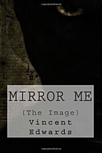 Mirror Me: (The Image) (Paperback)