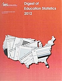 Digest of Education Statistics: December 2012 (Paperback, 2012)