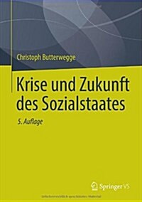 Krise Und Zukunft Des Sozialstaates (Hardcover, 5, 5., Aktualisier)