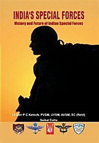 Indias Special Forces: History and Future of Special Forces (Hardcover)
