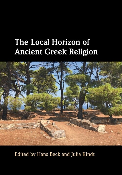 The Local Horizon of Ancient Greek Religion (Paperback)