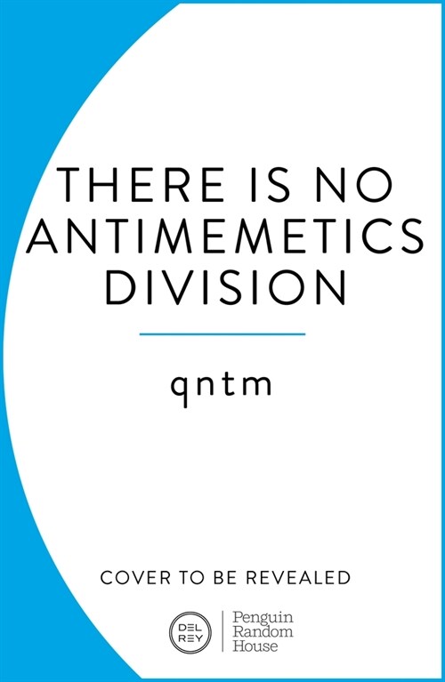 There Is No Antimemetics Division (Hardcover)