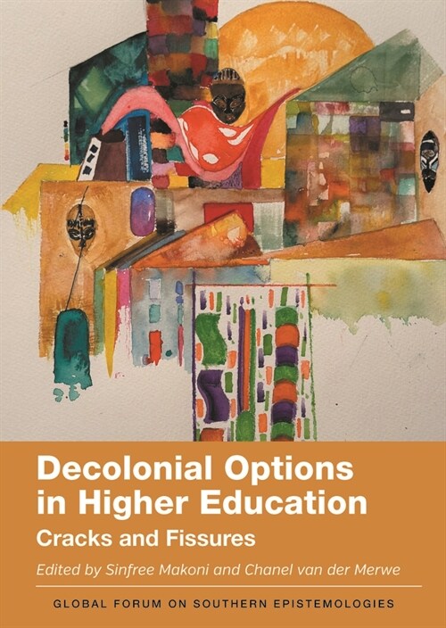 Decolonial Options in Higher Education : Cracks and Fissures (Hardcover)