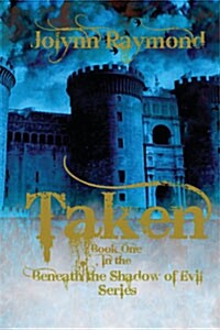 Taken... Book One of the Beneath the Shadows of Evil Series (Paperback)