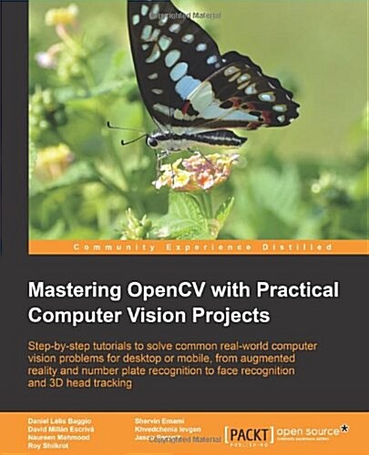 Mastering OpenCV with Practical Computer Vision Projects (Paperback)