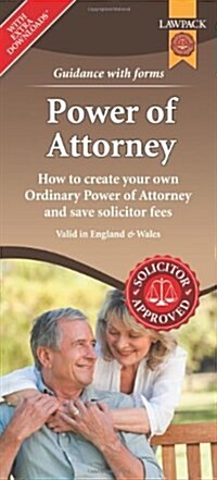 Power of Attorney Form Pack : How to Create Your Own Ordinary Power of Attorney and Save Solicitor Fees (Multiple-component retail product)