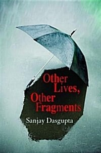 Other Lives, Other Fragments (Paperback)