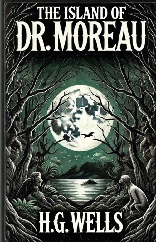 The Island Of Doctor Moreau(Illustrated) (Paperback)